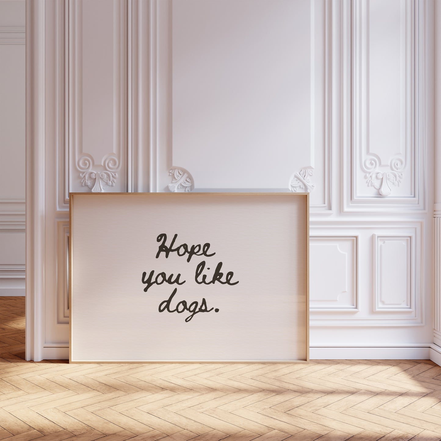 Hope You Like Dogs Funny Horizontal Print - Digital Print