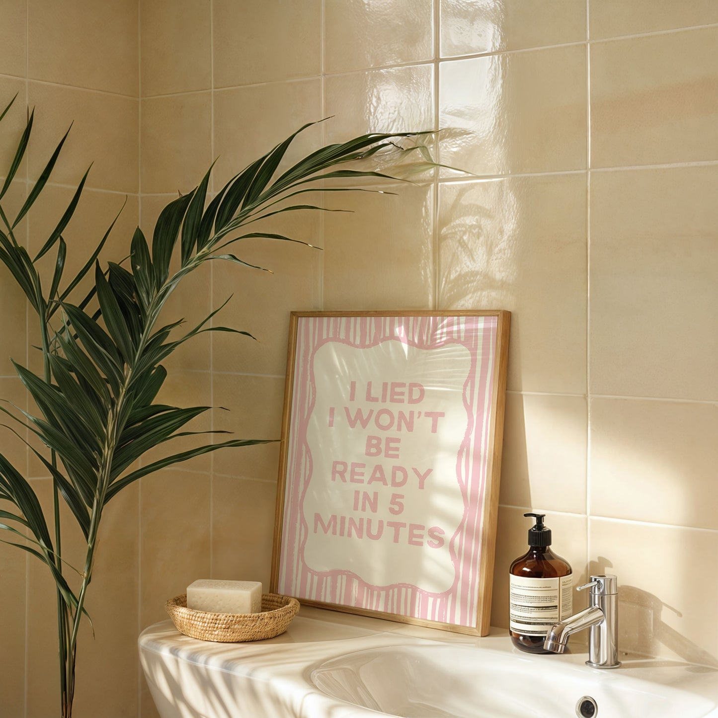 I lied I Won't Be Ready In 5 Minutes Pink Art Print - Digital Print