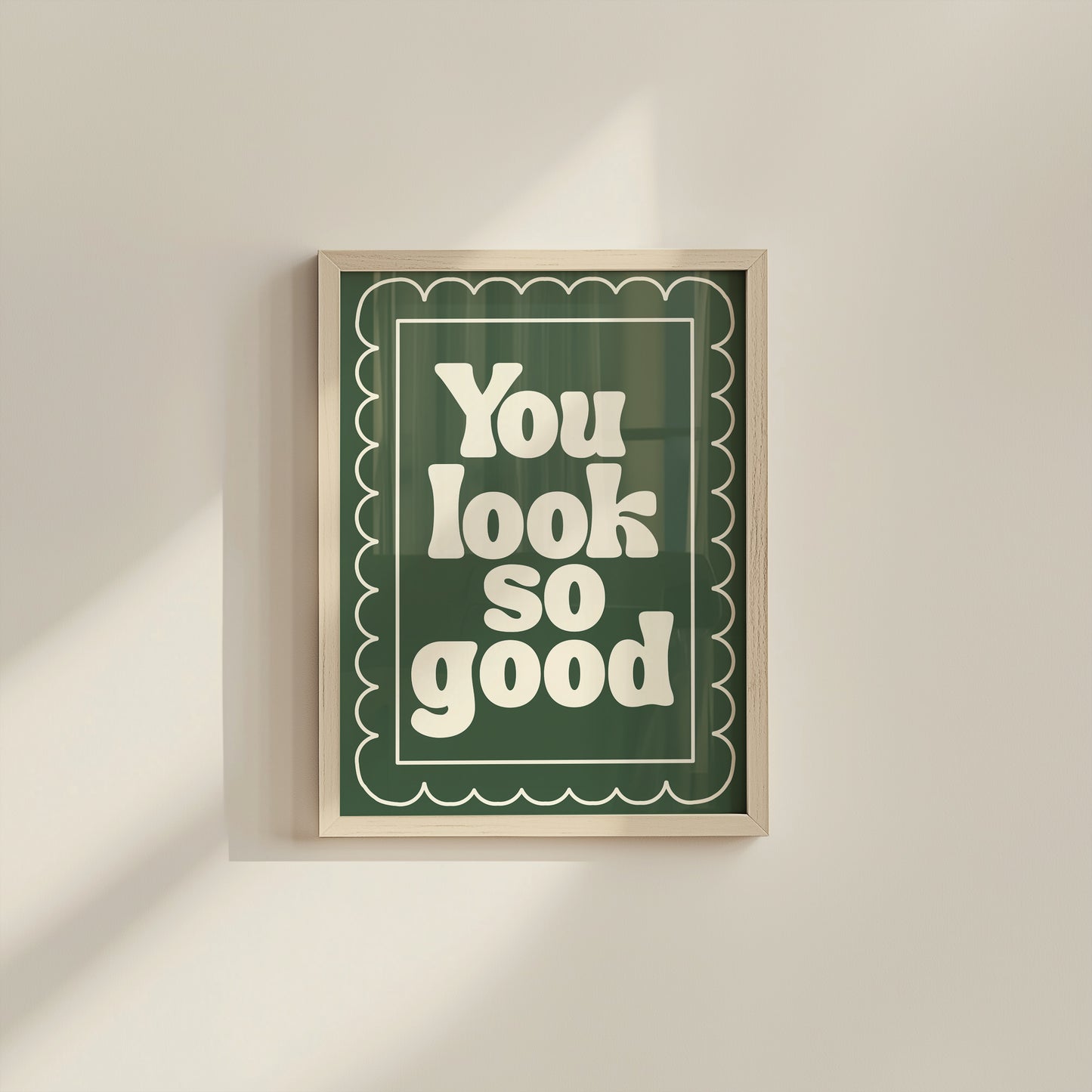 You Look So Good Poster - Digital Print