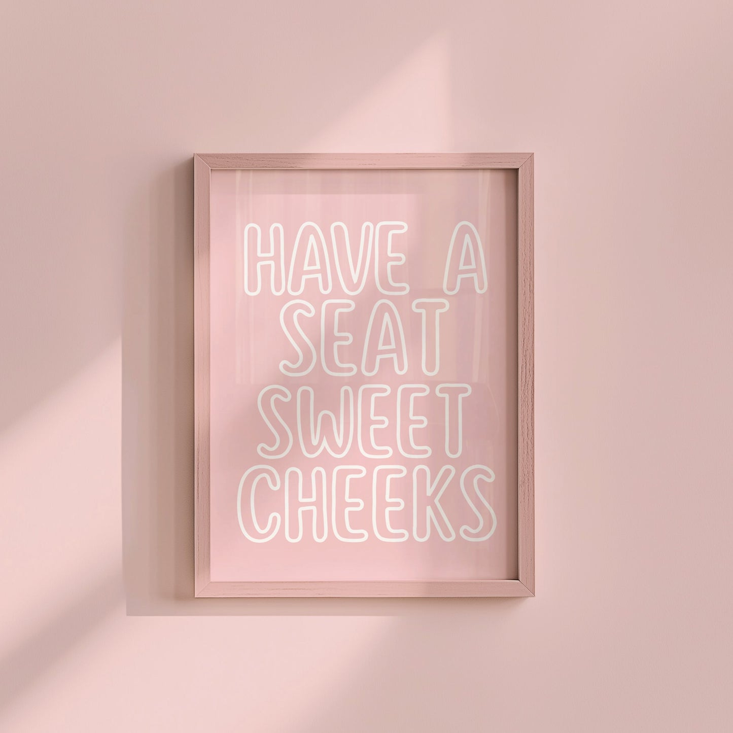 Have A Seat Sweet cheeks Cute Bathroom Print - Digital Print