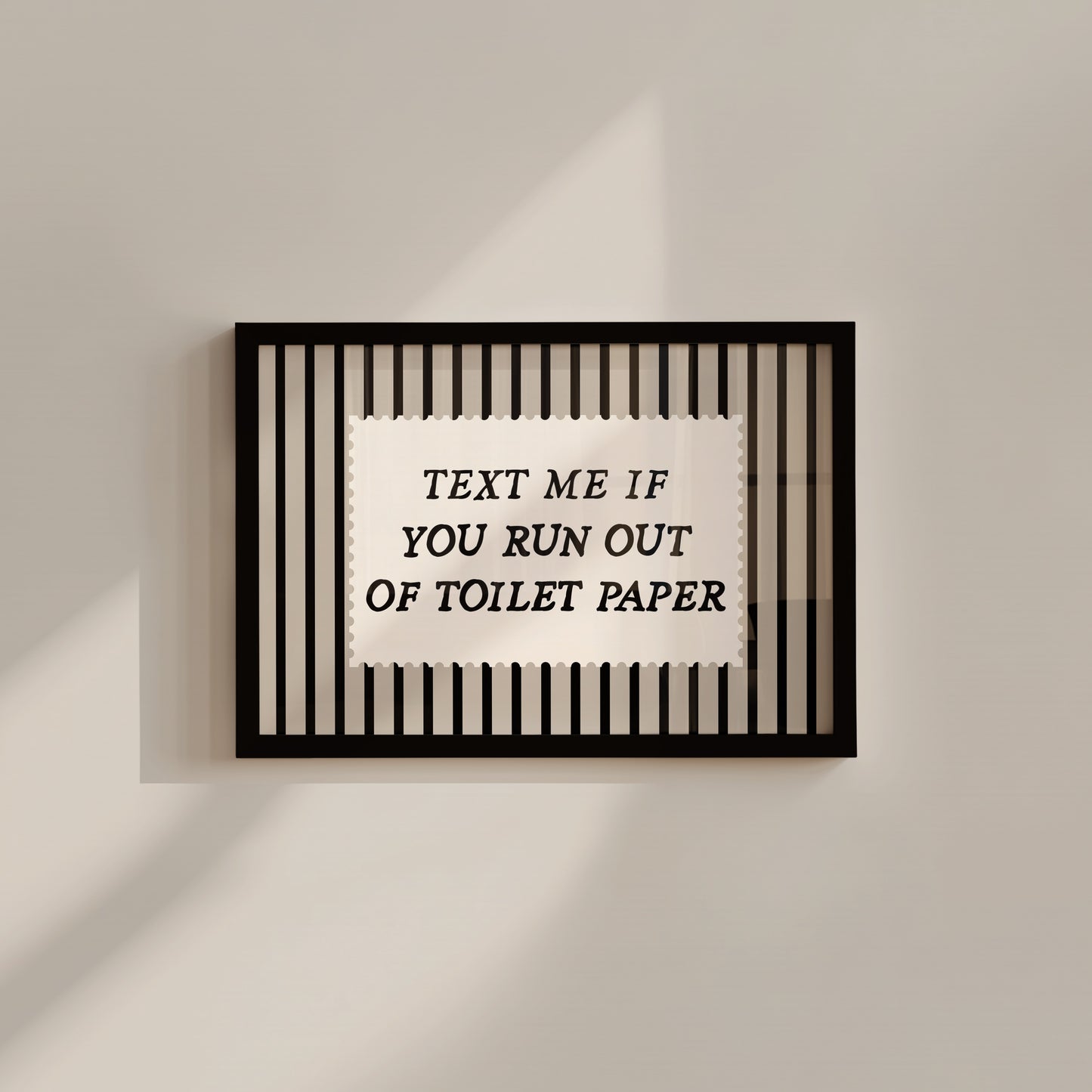 Text Me If You Run Out Of Toilet Paper Striped Print - Digital Print