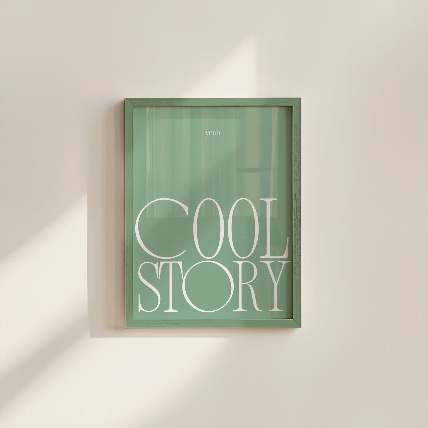 Cool Story Sage Green Minimalist Poster - Digital Print