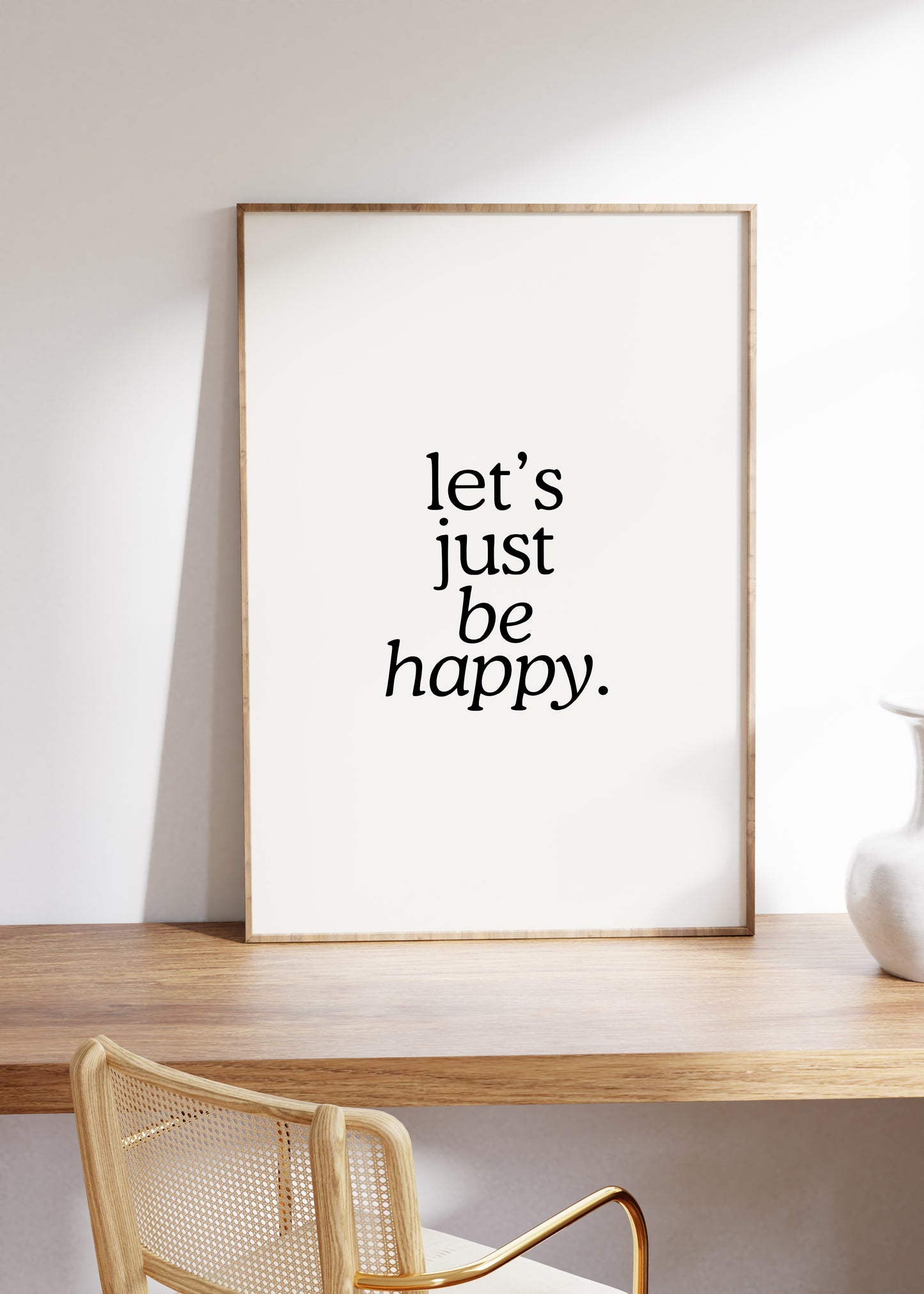Let's Just Be Happy Art Print - Digital Print