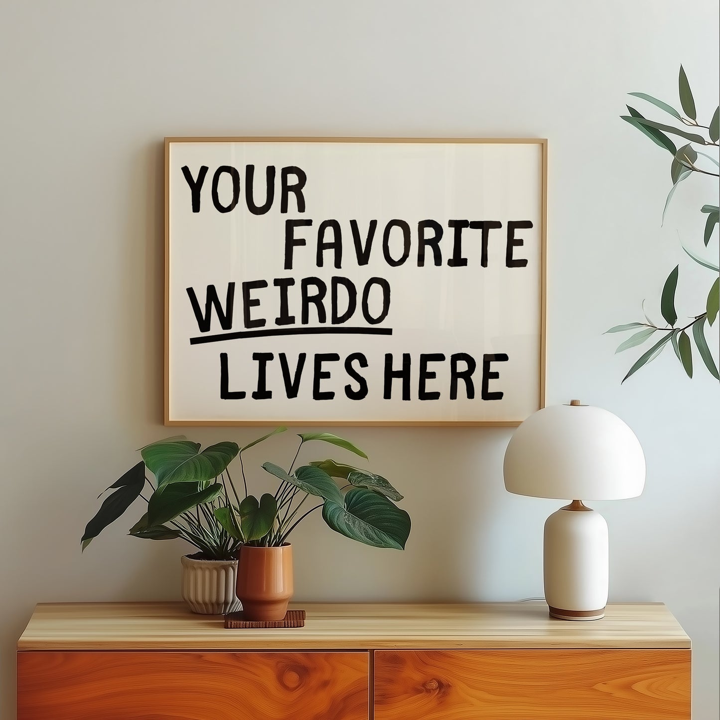 Your Favorite Weirdo Lives Here Quote Print - Digital Print