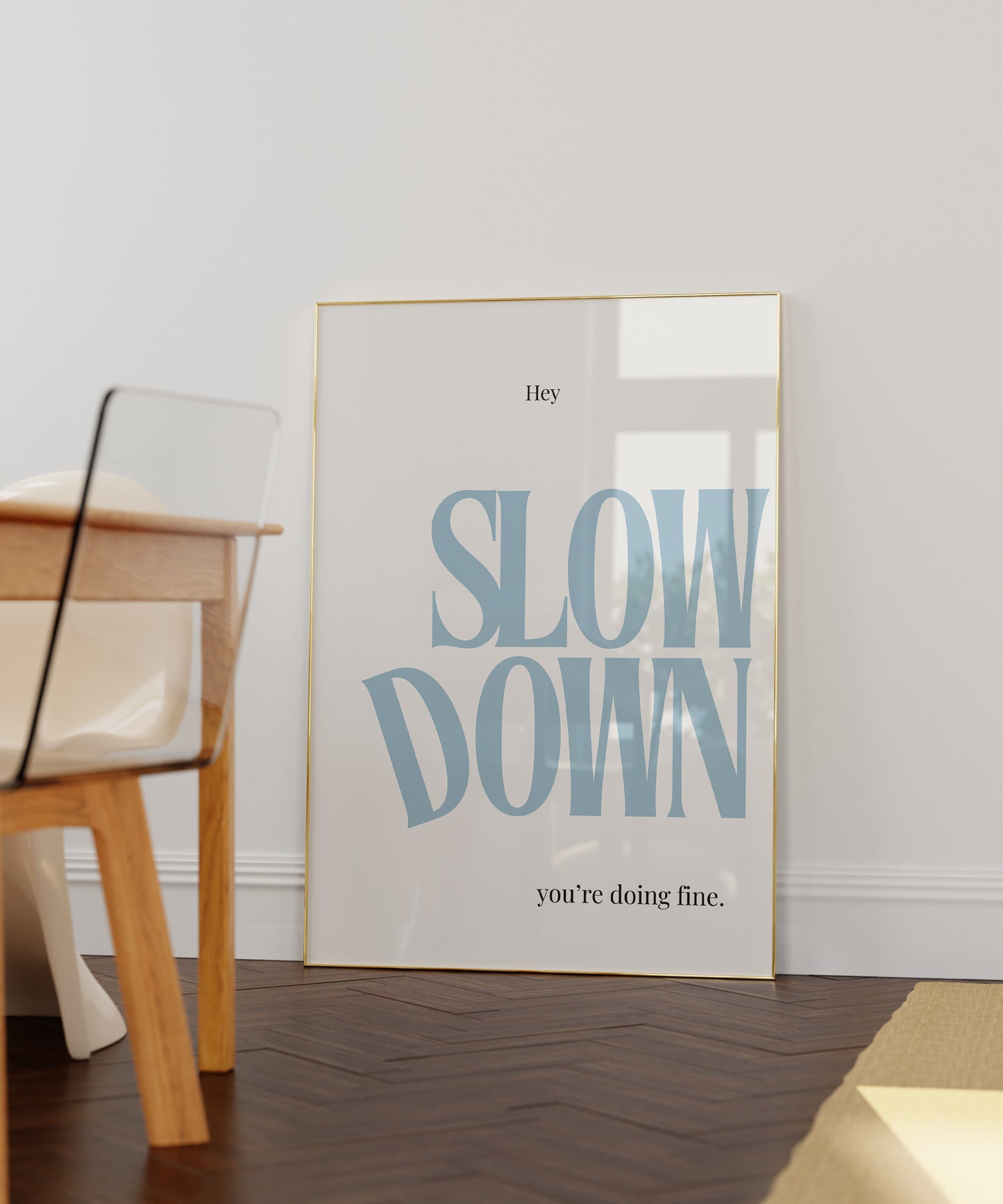 Slow Down, You Are Doing Fine Blue Positivity Art - Digital Print