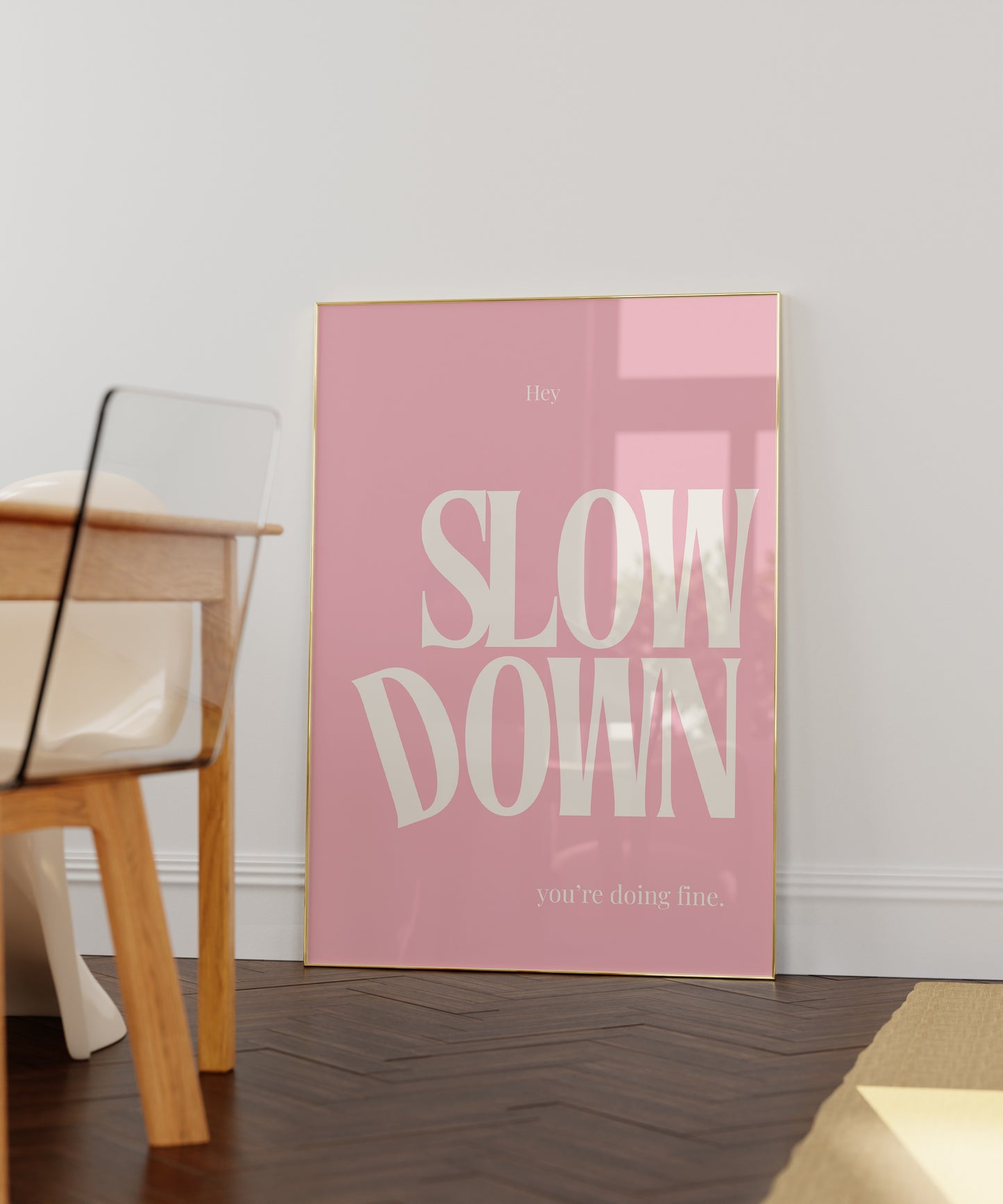 Slow Down You Are Doing Fine Pink Empowerment Art - Digital Print