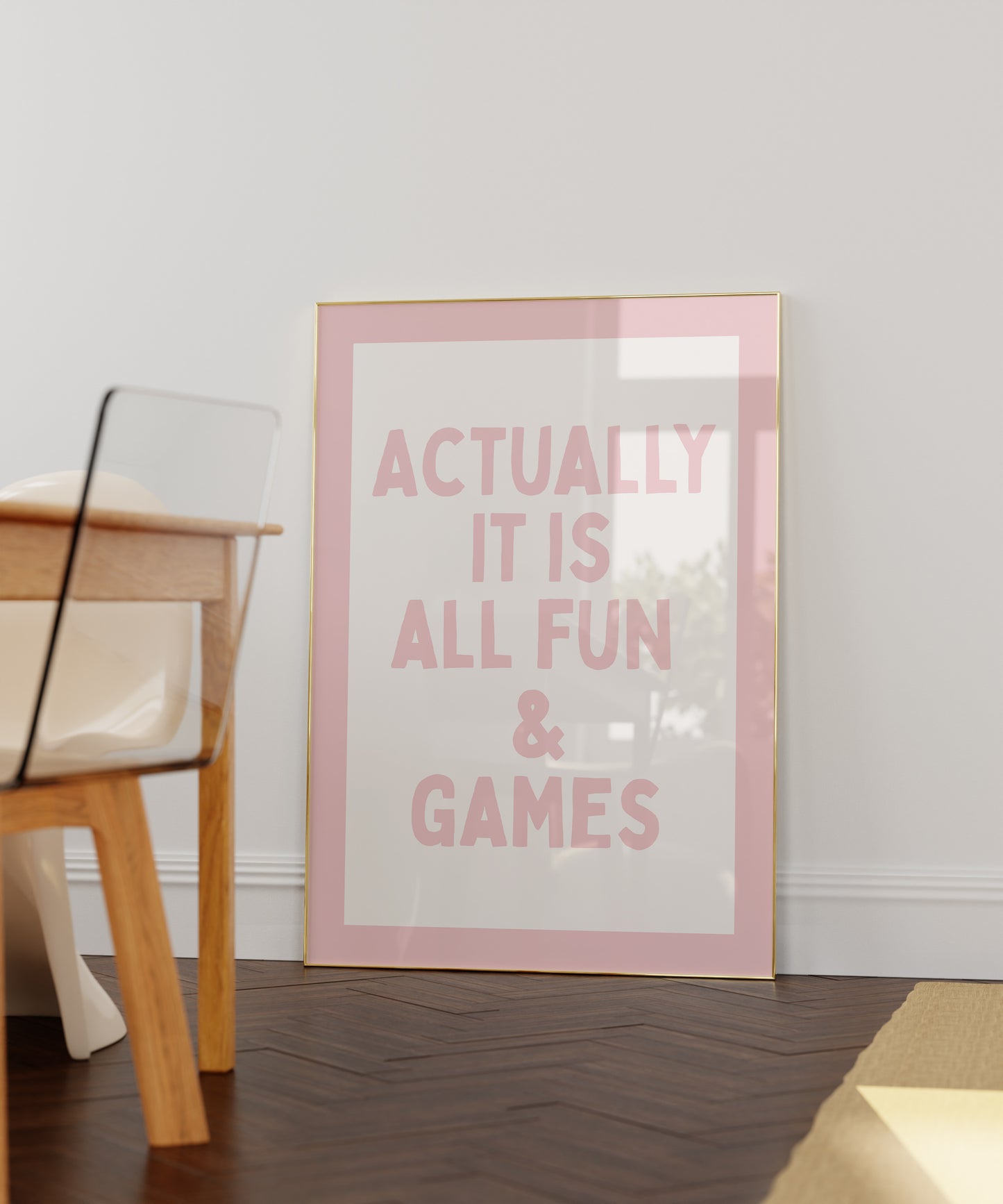 Pink Actually It Is All Fun & Games Quote Art - Digital Print