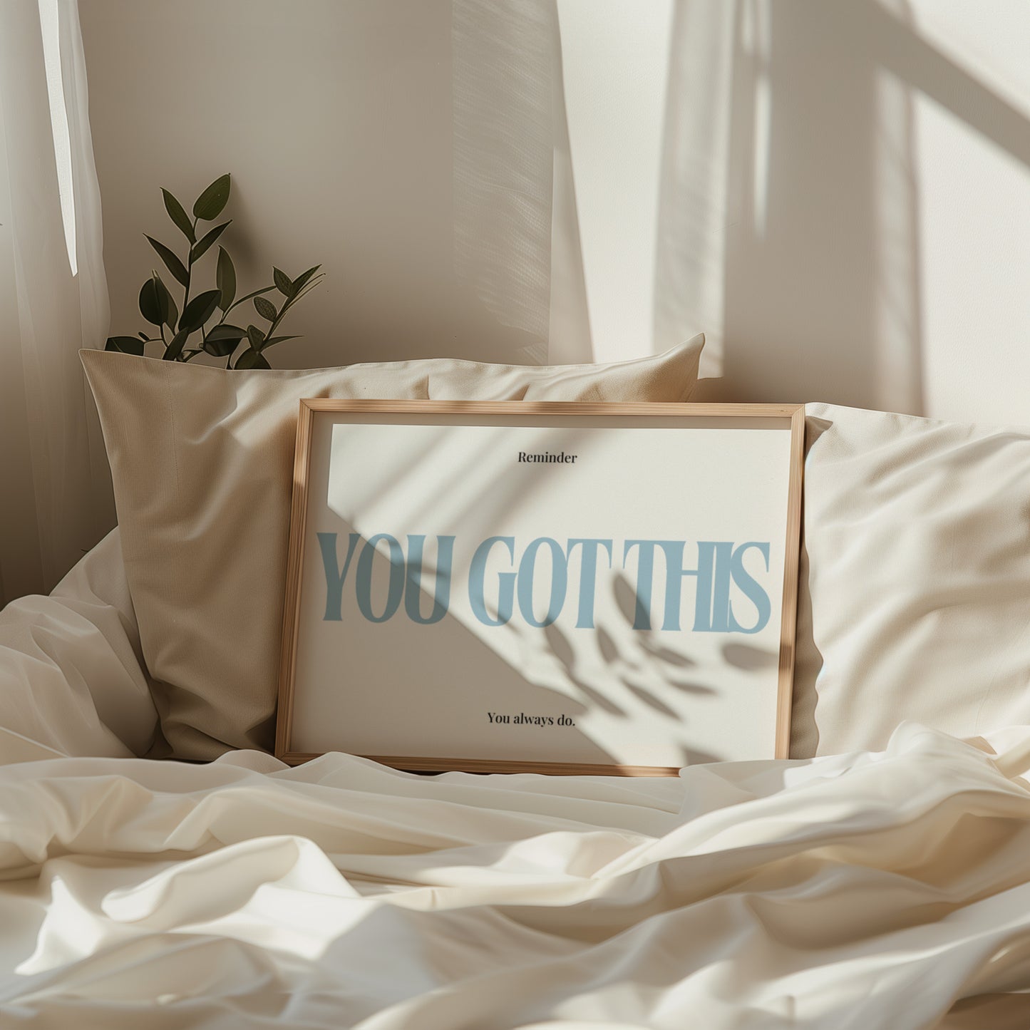 You Got This Motivational Print | Positivity Poster - Digital Print