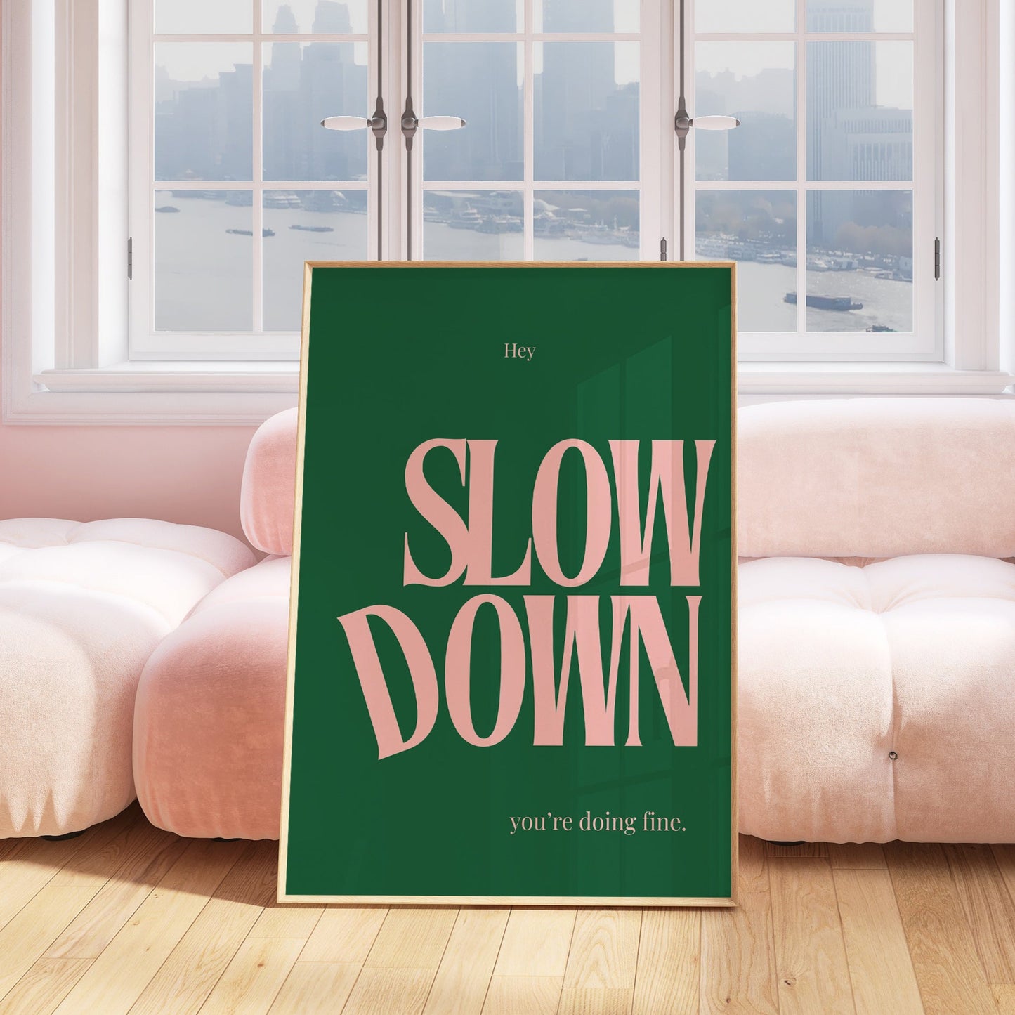 Slow Down, You Are Doing Fine Pink & Green Positivity Art - Digital Print