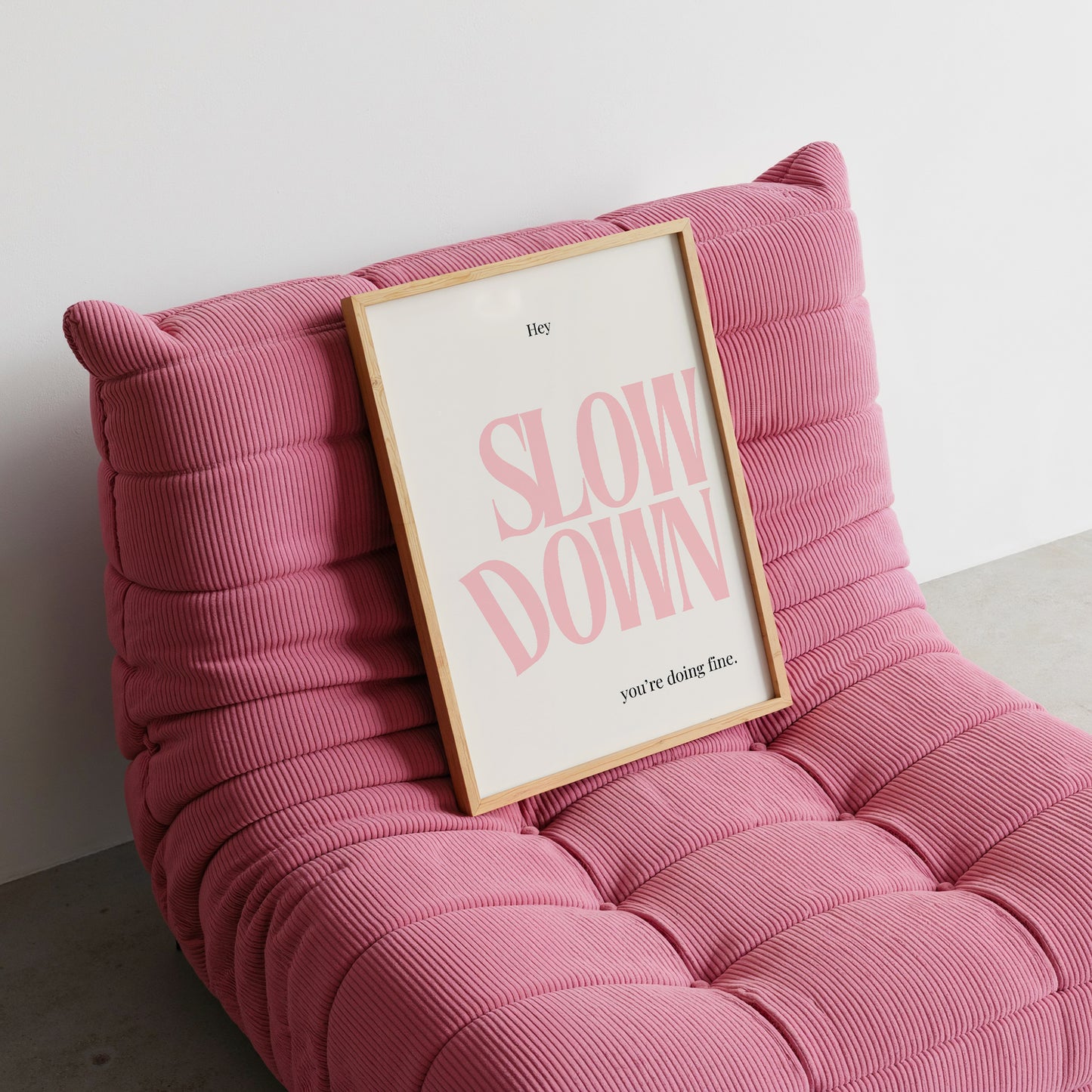 Pink Slow Down You Are Doing Fine Empowerment Art - Digital Print