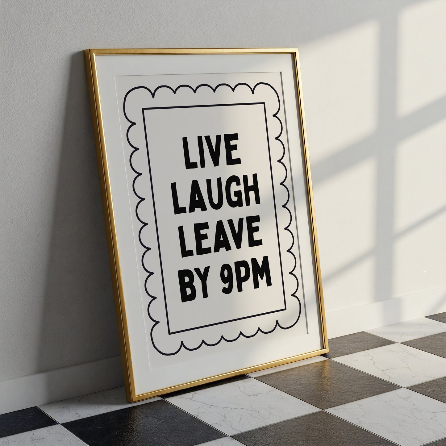 Live, Laugh, Leave By 9pm Funny Art - Digital Print
