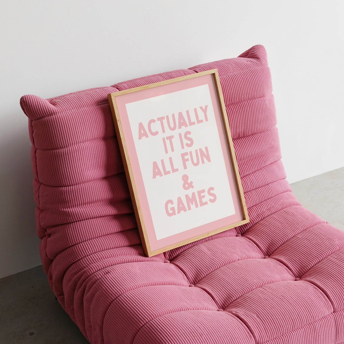 Pink Actually It Is All Fun & Games Quote Art - Digital Print