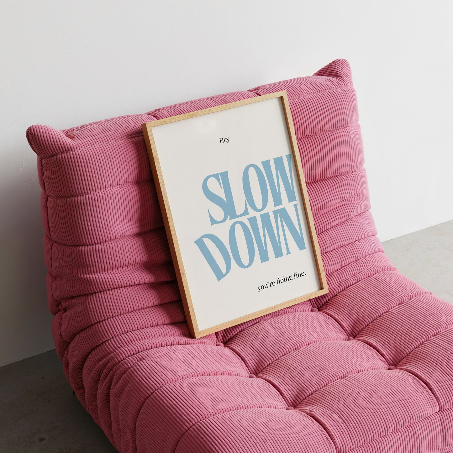Slow Down, You Are Doing Fine Blue Positivity Art - Digital Print
