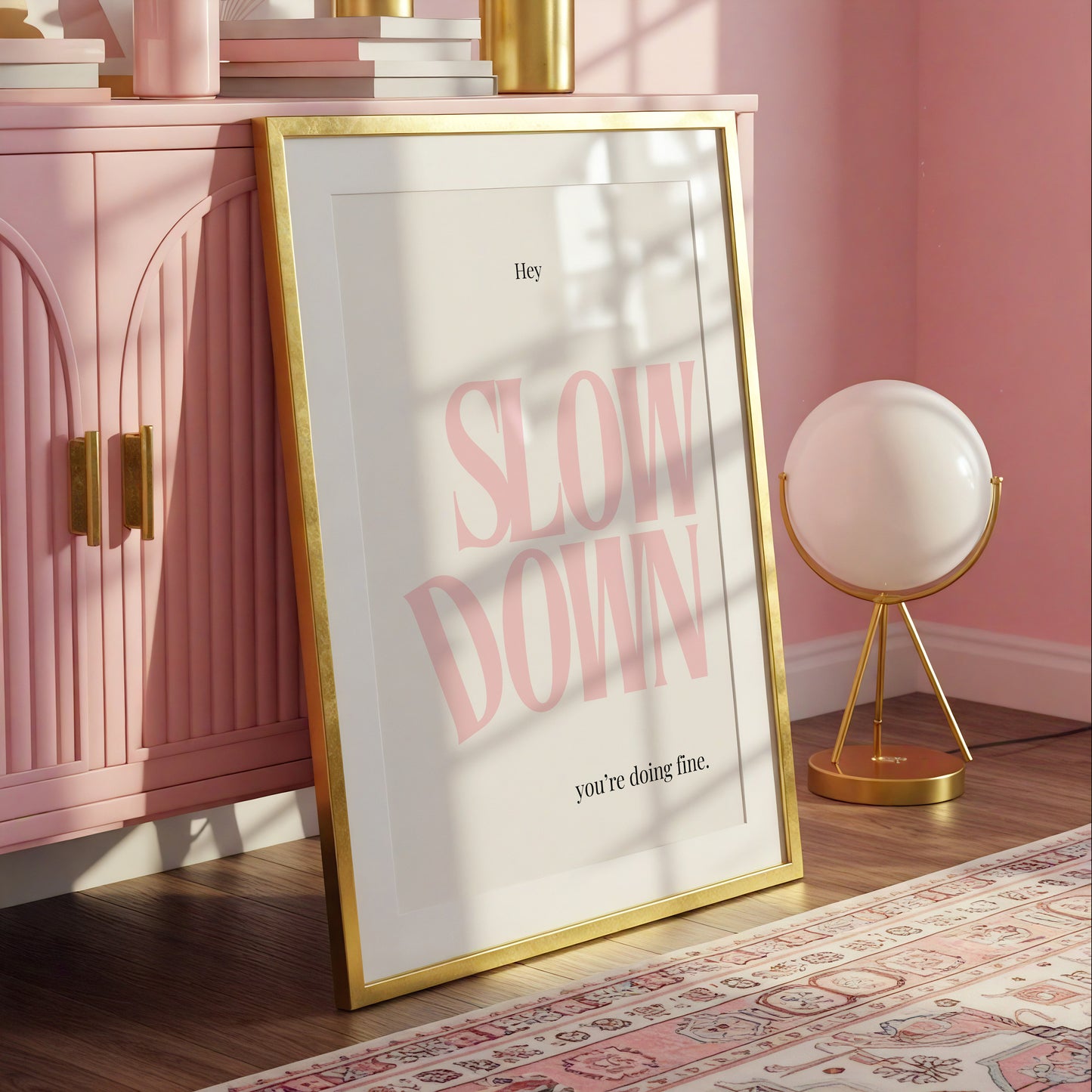 Pink Slow Down You Are Doing Fine Empowerment Art - Digital Print