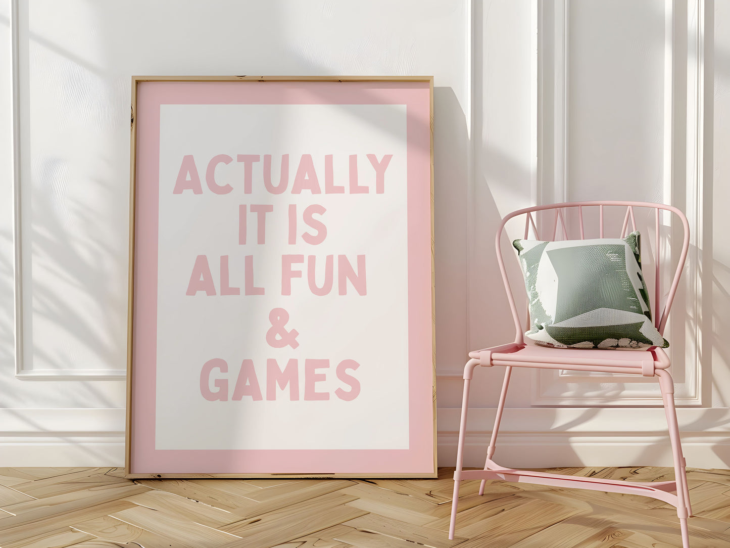 Pink Actually It Is All Fun & Games Quote Art - Digital Print