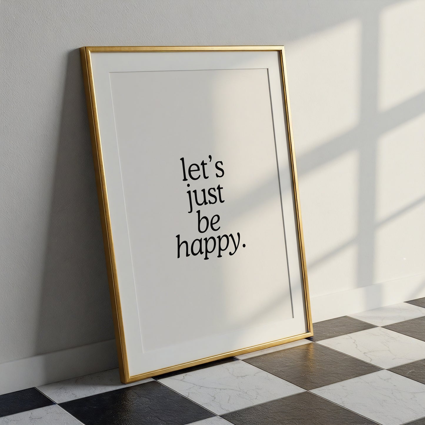 Let's Just Be Happy Art Print - Digital Print