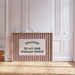 Welcome To My One Woman Show Striped Print - Digital Print ( Horizontal )