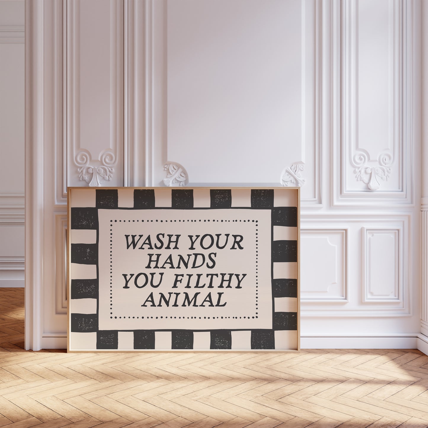 Wash Your Hands You Filthy Animal Bathroom Sign - Digital Print