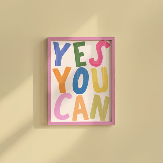 Vertical print with the words "YES YOU CAN" in large multicolored bubble letters — blue, green, pink, orange, yellow, and olive — on a white background.