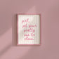 Girl, Get Your Pretty Ass To Class Pink Striped Print - Digital Print
