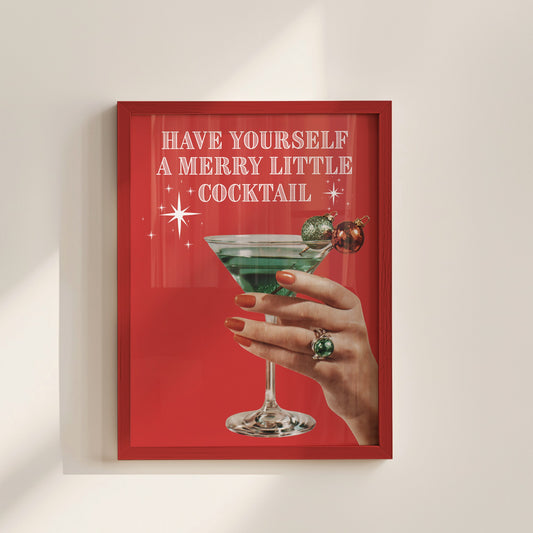 Have Yourself A Merry Little Cocktail - Digital Print