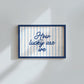 How Lucky Are We Blue Striped Print - Digital Print