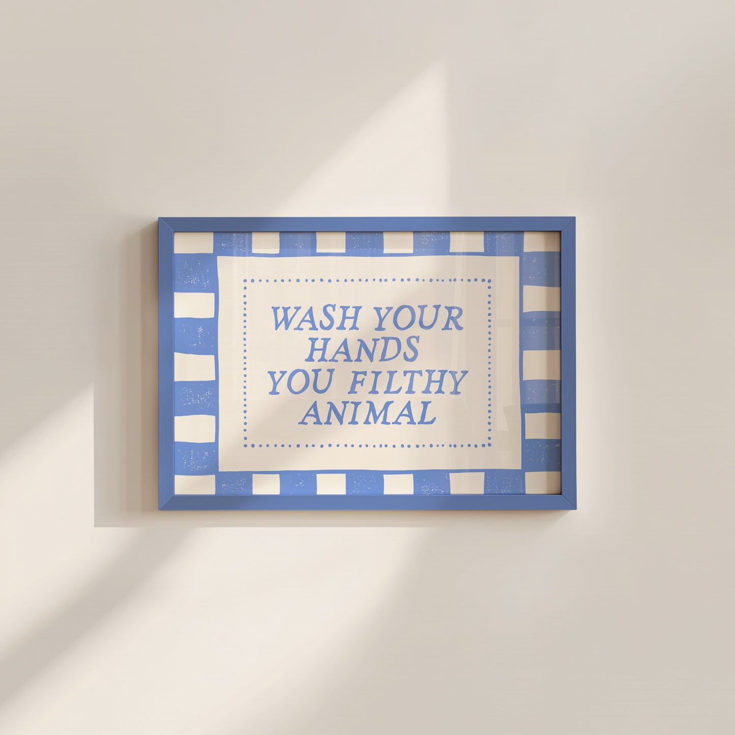 Blue Wash Your Hands You Filthy Animal Bathroom Sign - Digital Print