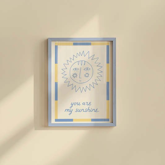 You Are My Sunshine Print | Blue and Yellow
