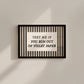 Text Me If You Run Out Of Toilet Paper Striped Print - Digital Print