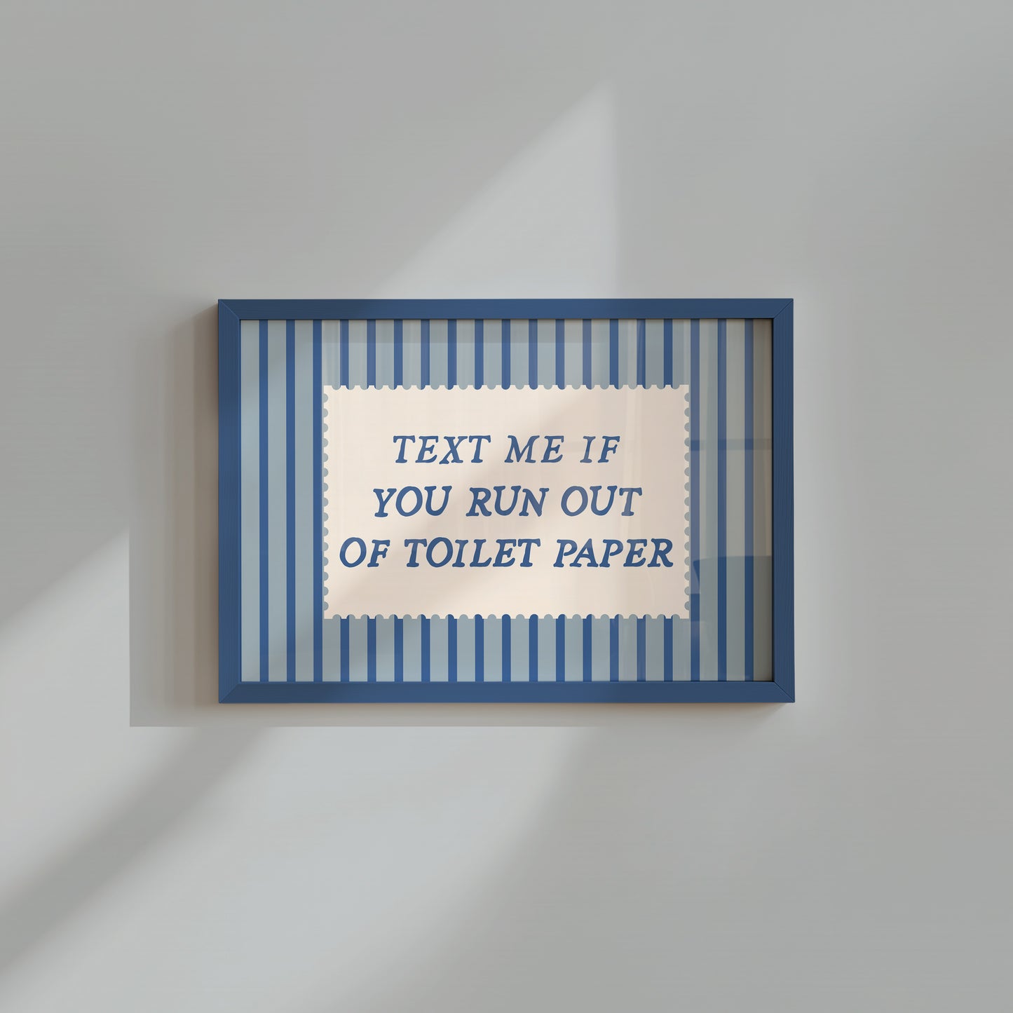 Text Me If You Run Out Of Toilet Paper Blue Striped Print - Digital Print