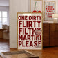 One Dirty Flirty Filthy Martini | Cherry Martini | Digital Print