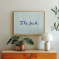 The Fuck Striped Funny Horizontal Print - Digital Print
