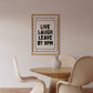 Live, Laugh, Leave By 9pm Funny Art - Digital Print