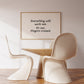Everything Will Work Out Or Not Funny Print - Digital Print