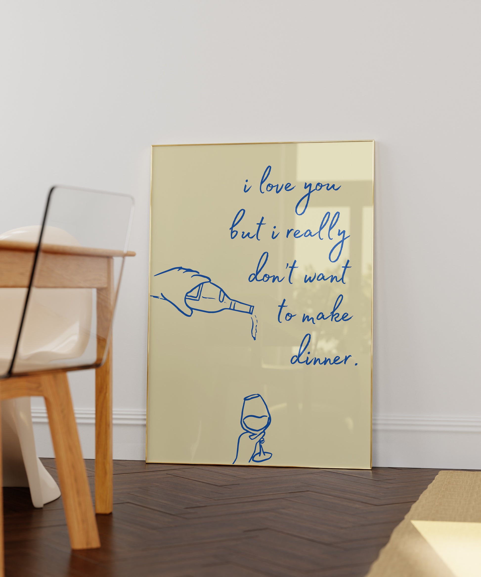 Vertical cream wall print with navy blue cursive script reading i love you but i really don't want to make dinner with hand-drawn line art of a pouring wine bottle and a wine glass
