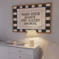 Wash Your Hands You Filthy Animal Bathroom Sign - Digital Print