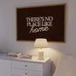 There's No Place Like Home Brown Horizontal Print - Digital Download
