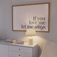 If You Love Me Let Me Sleep Minimalist Horizontal Print - Digital Print