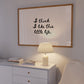 I think I Like This Little Life Minimalist Print - Digital Print