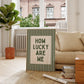 How Lucky Are We Green Striped Print - Digital Print
