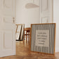 Square print with bold black and white vertical stripes framing the quote "i love you but i really don't want to make dinner" in dark gray block lettering.