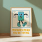 Mistakes Mean You're Trying Classroom Art - Digital Print