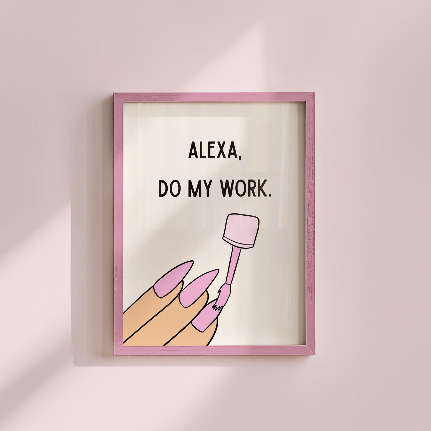 Alexa Do My Work Funny Art Print