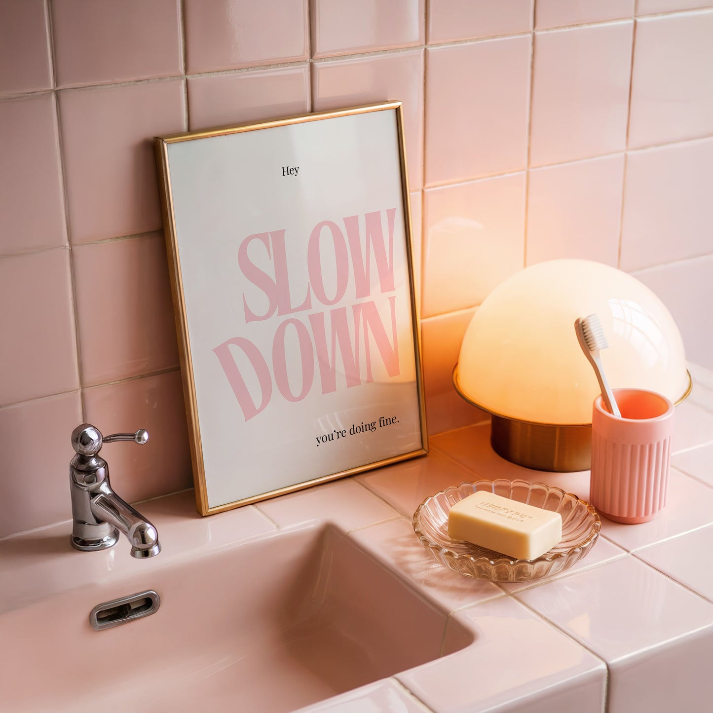 Pink Slow Down You Are Doing Fine Empowerment Art - Digital Print