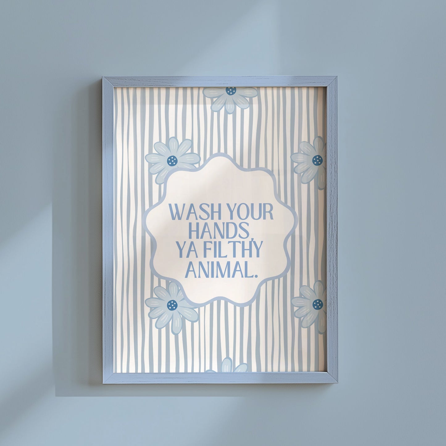 Blue Wash Your Hands You Filthy Animal Bathroom Print - Digital Print