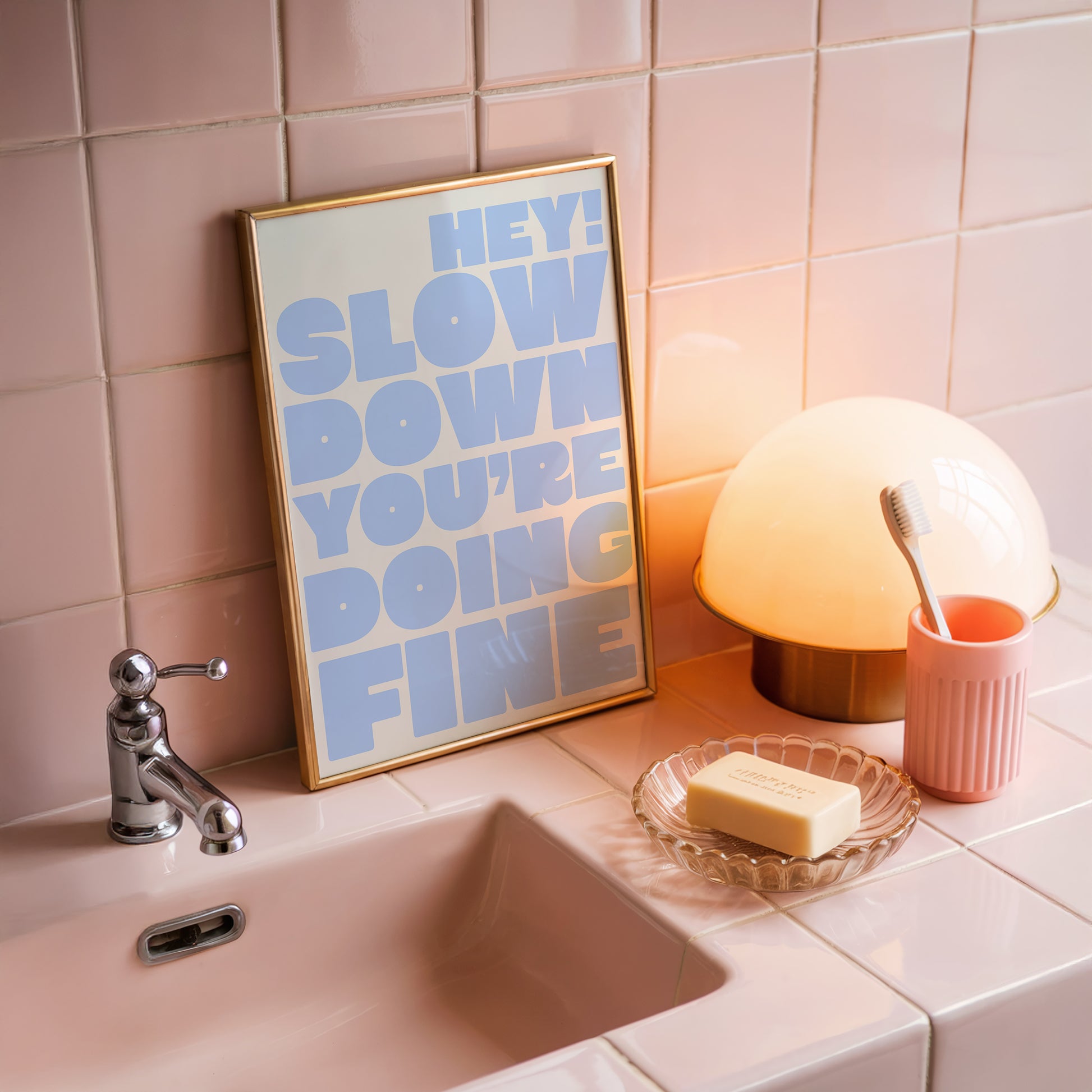 Square wall print on a warm cream background with bold periwinkle blue chunky mixed typography reading Hey! Slow down You're Fine You got this