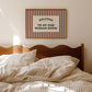 Welcome To My One Woman Show Striped Print - Digital Print ( Horizontal )