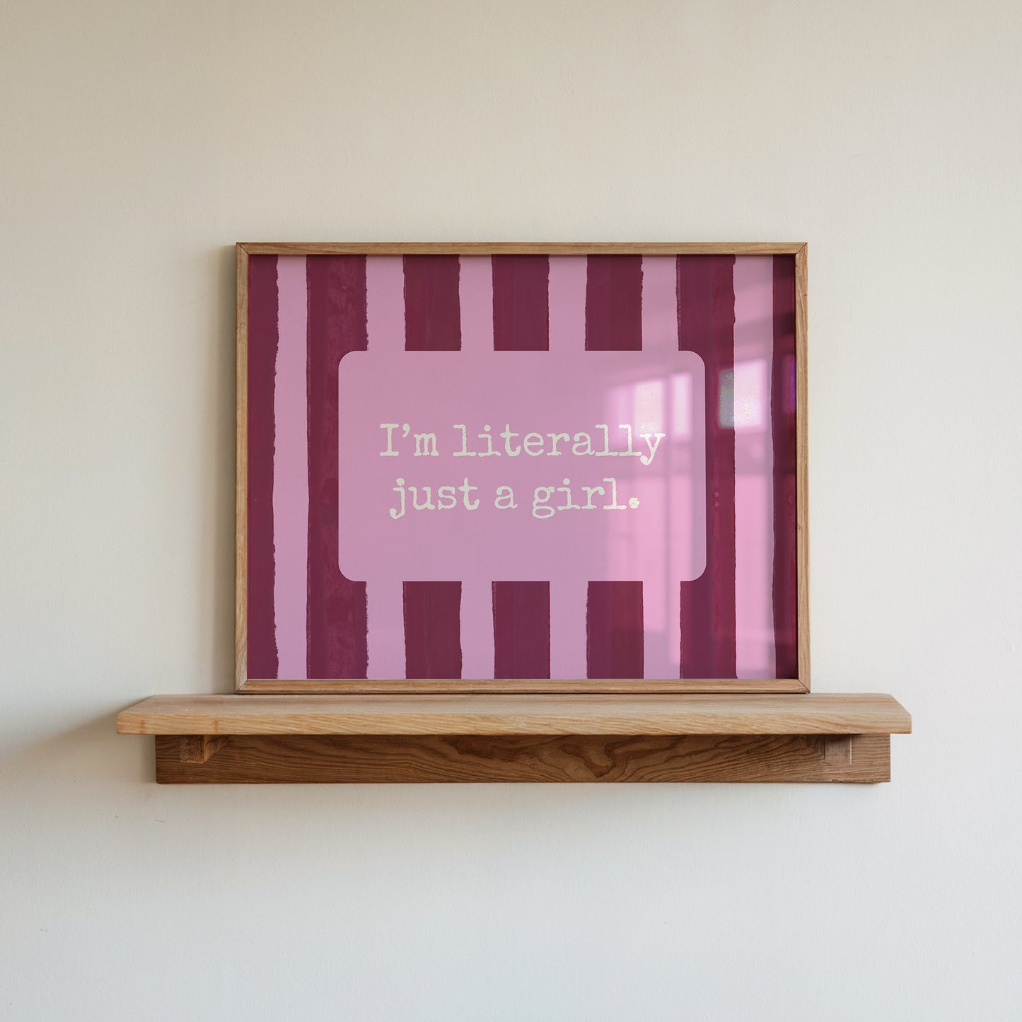 I'm Literally Just A Girl Striped Horizontal Art - Digital Print