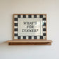 Black & white checkered 'What's For Dinner' horizontal art print — funny kitchen wall decor