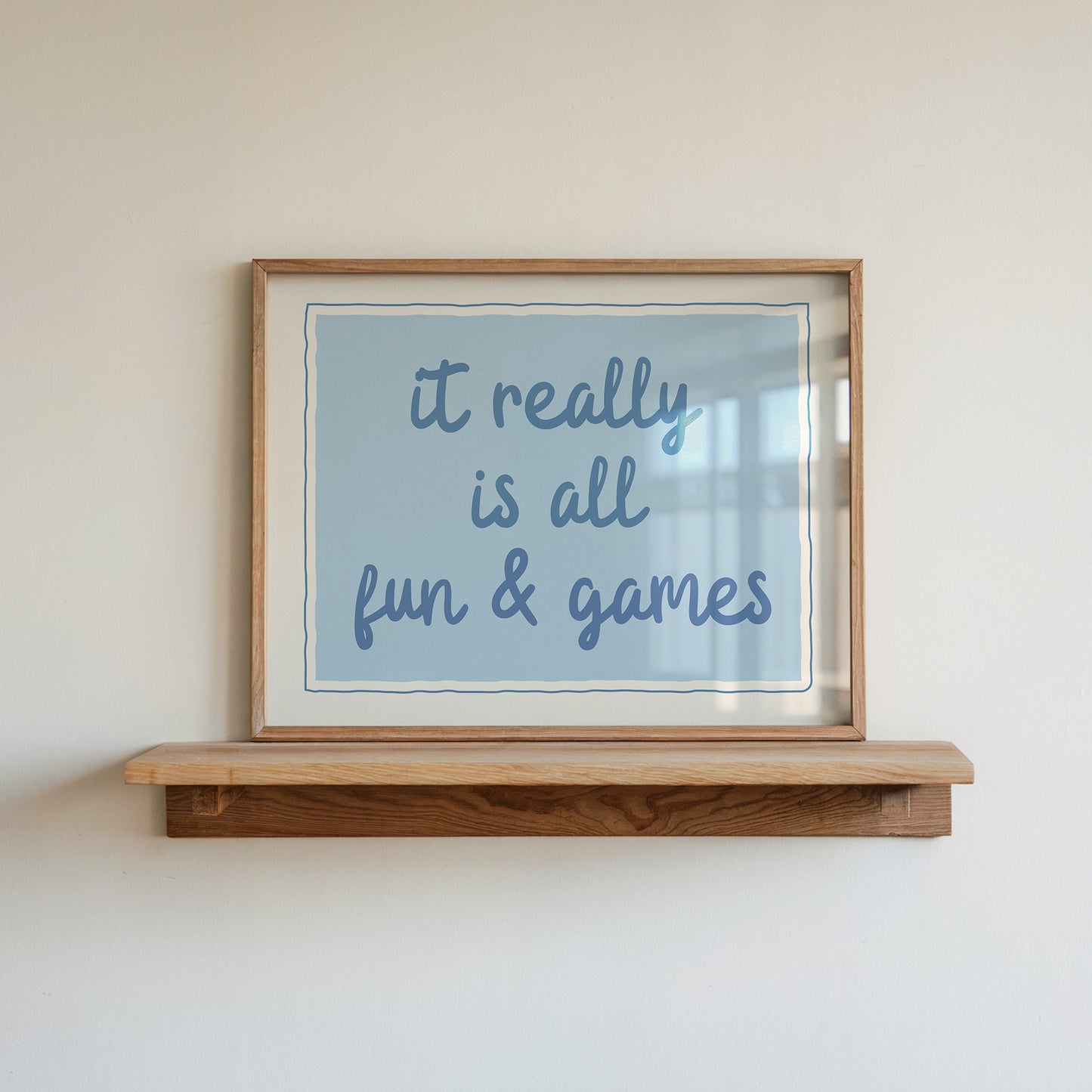 It Really Is All Fun & Games — Blue Digital Print
